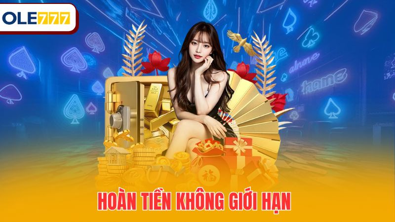 Hoàn tiền không giới hạn
